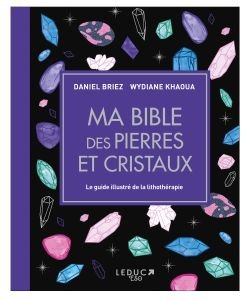 Ma bible des pierres et cristaux - Version luxe